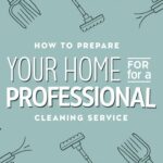 How to Prepare Your Home for a Professional Cleaning Service